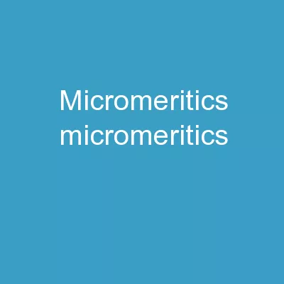 MICROMERITICS Micromeritics
