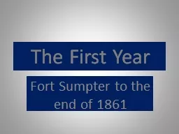 The First Year Fort  Sumpter