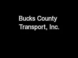 Bucks County Transport, Inc.