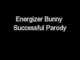 Energizer Bunny Successful Parody