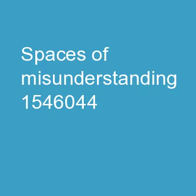 Spaces of Misunderstanding?
