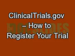 ClinicalTrials.gov – How to Register Your Trial