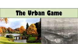 The Urban Game On your paper…
