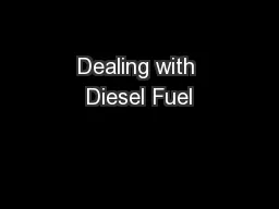Dealing with Diesel Fuel