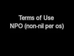 Terms of Use NPO (non-nil per os)