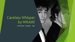 Careless Whisper by WHAM!