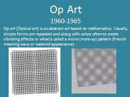 Op Art  1960-1965 Op art (