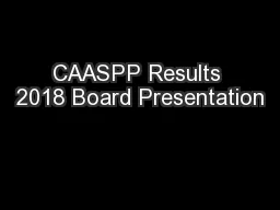CAASPP Results 2018 Board Presentation