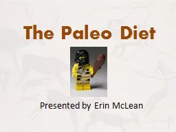 The Paleo Diet  Presented by Erin McLean