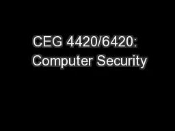CEG 4420/6420:  Computer Security