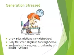 Generation Stressed Drew Eder. Highland Park High School