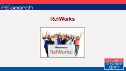 RefWorks RefWorks collects your citations into