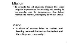 Mission To provide for all students through the labor program experiences for learning