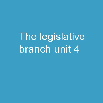 The Legislative Branch Unit 4