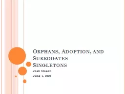 Orphans, Adoption, and Surrogates