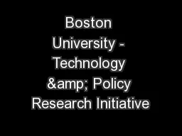 Boston University - Technology & Policy Research Initiative