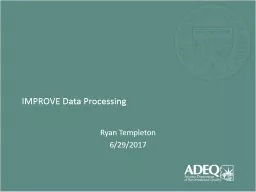 IMPROVE Data Processing Ryan Templeton