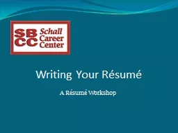Writing Your Résumé A Résumé Workshop