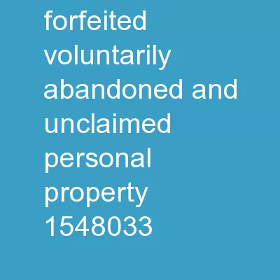Disposition of Seized, Forfeited, Voluntarily Abandoned, and Unclaimed Personal Property