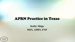 APRN Practice in Texas Kathy Shipp