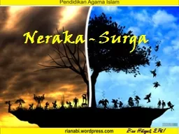 Neraka  -  Surga Rian Hidayat, S.Pd.I