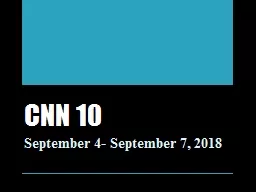 CNN 10 September  4 - September 7, 2018