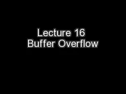 Lecture 16 Buffer Overflow