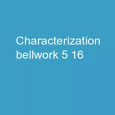 Characterization   Bellwork 5/16