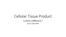 Cellular Tissue Product Is there a difference ?