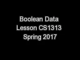 Boolean Data Lesson CS1313 Spring 2017