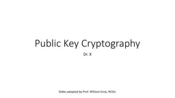 Public Key Cryptography Dr. X