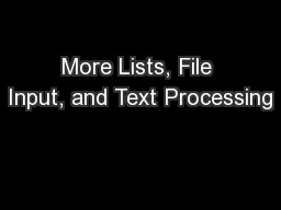 More Lists, File Input, and Text Processing