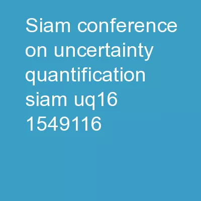 SIAM Conference on Uncertainty Quantification (SIAM UQ16)