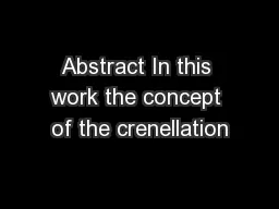 Abstract In this work the concept of the crenellation