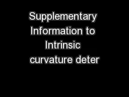 Supplementary Information to Intrinsic curvature deter