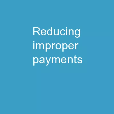 Reducing Improper Payments