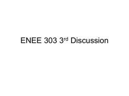 ENEE 303  3 rd   Discussion