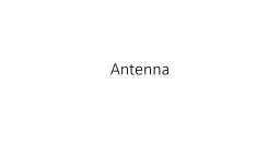 Antenna basics   By:  Masoud