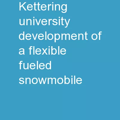 Kettering University Development of a Flexible Fueled Snowmobile