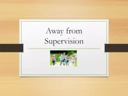 Away from Supervision