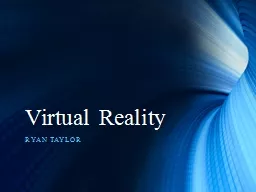 Virtual Reality Ryan Taylor