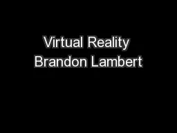 Virtual Reality Brandon Lambert
