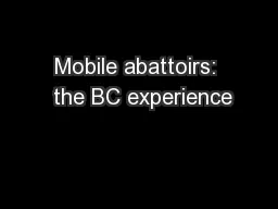 Mobile abattoirs:  the BC experience