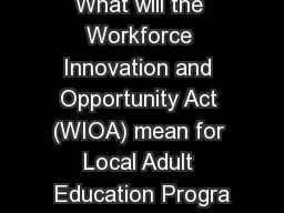 What will the Workforce Innovation and Opportunity Act (WIOA) mean for Local Adult Education