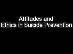 Attitudes and Ethics in Suicide Prevention