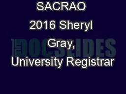 SACRAO 2016 Sheryl Gray, University Registrar