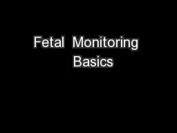 Fetal  Monitoring   Basics
