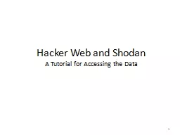 Hacker Web and  Shodan A Tutorial for Accessing the Data