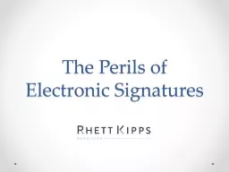 The Perils of Electronic Signatures