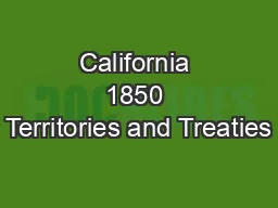 California 1850 Territories and Treaties
